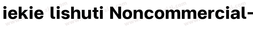 iekie lishuti Noncommercial字体转换